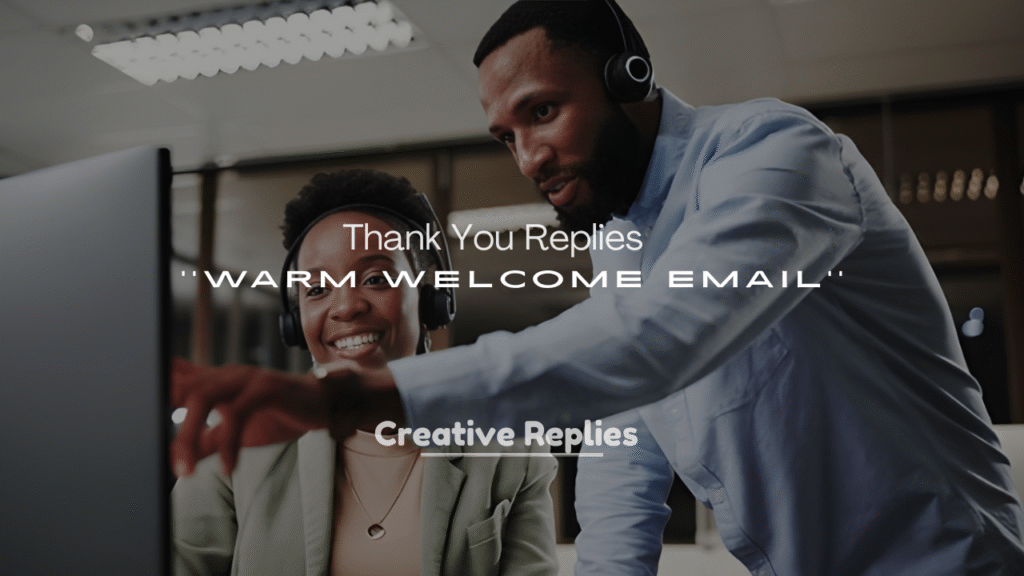 250+ Thank You Replies for a Warm Welcome Email