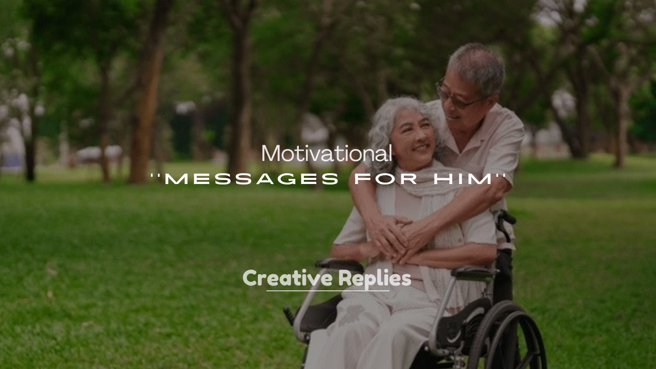 250+ Motivational Messages for Him