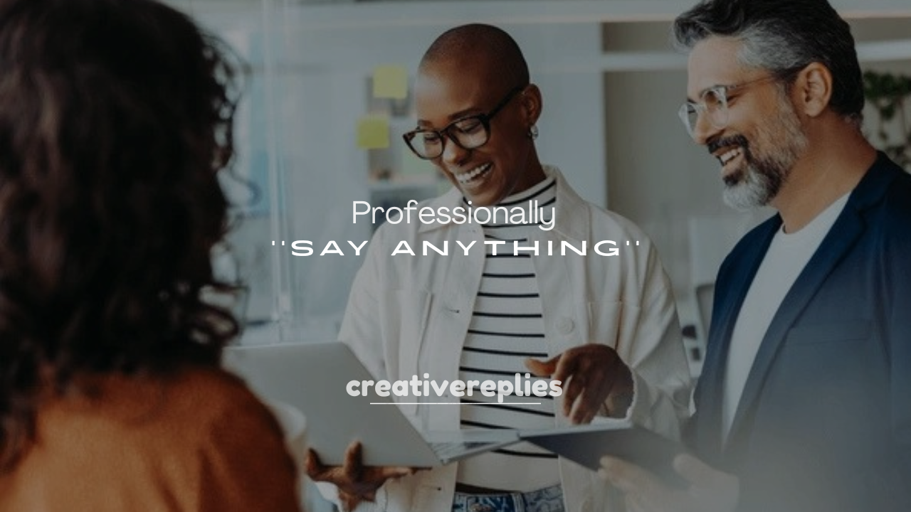 250+ How to Professionally Say Anything