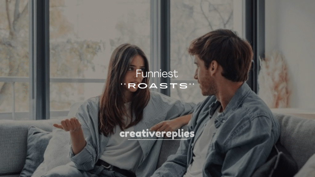 250+ Funniest Roasts Ever