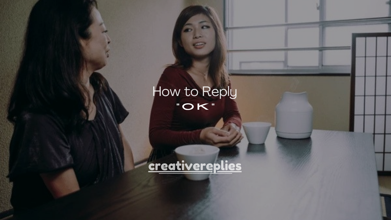 25+ How to Reply to “OK” Text (Polite, Funny & Smart Responses)