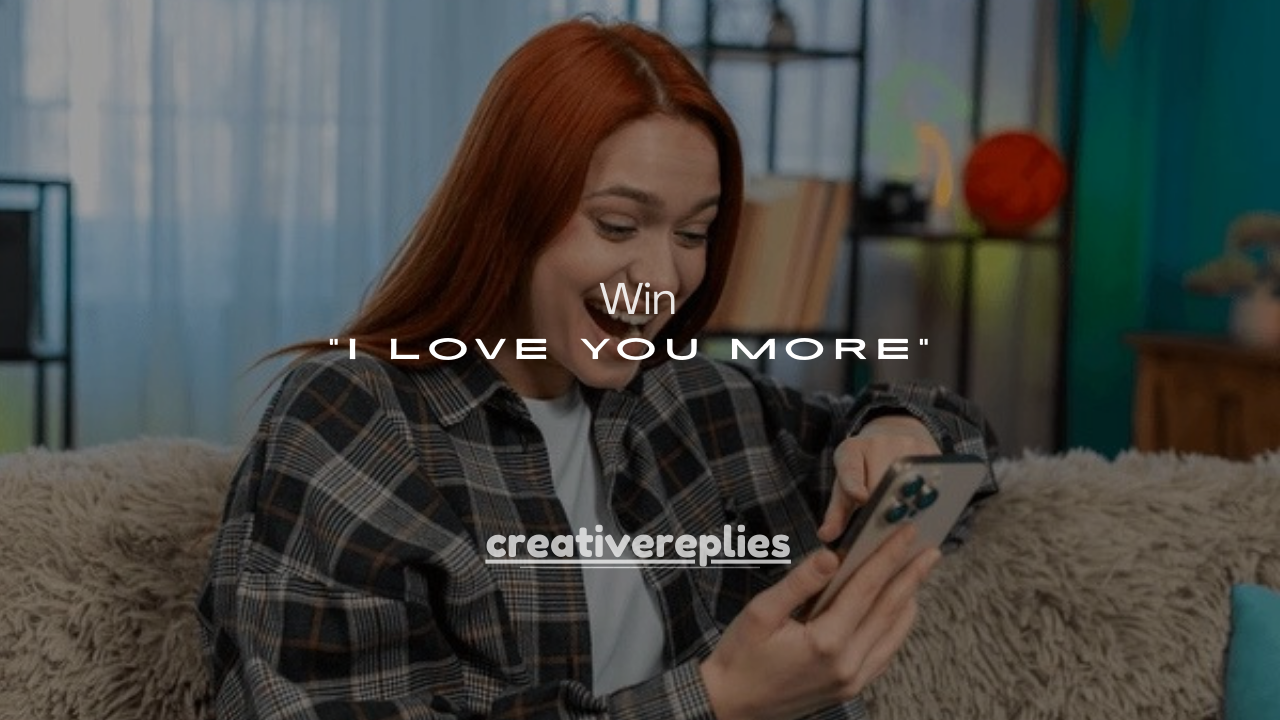 150+ Ways to Win the “I Love You More” Game (Cute, Funny & Romantic)