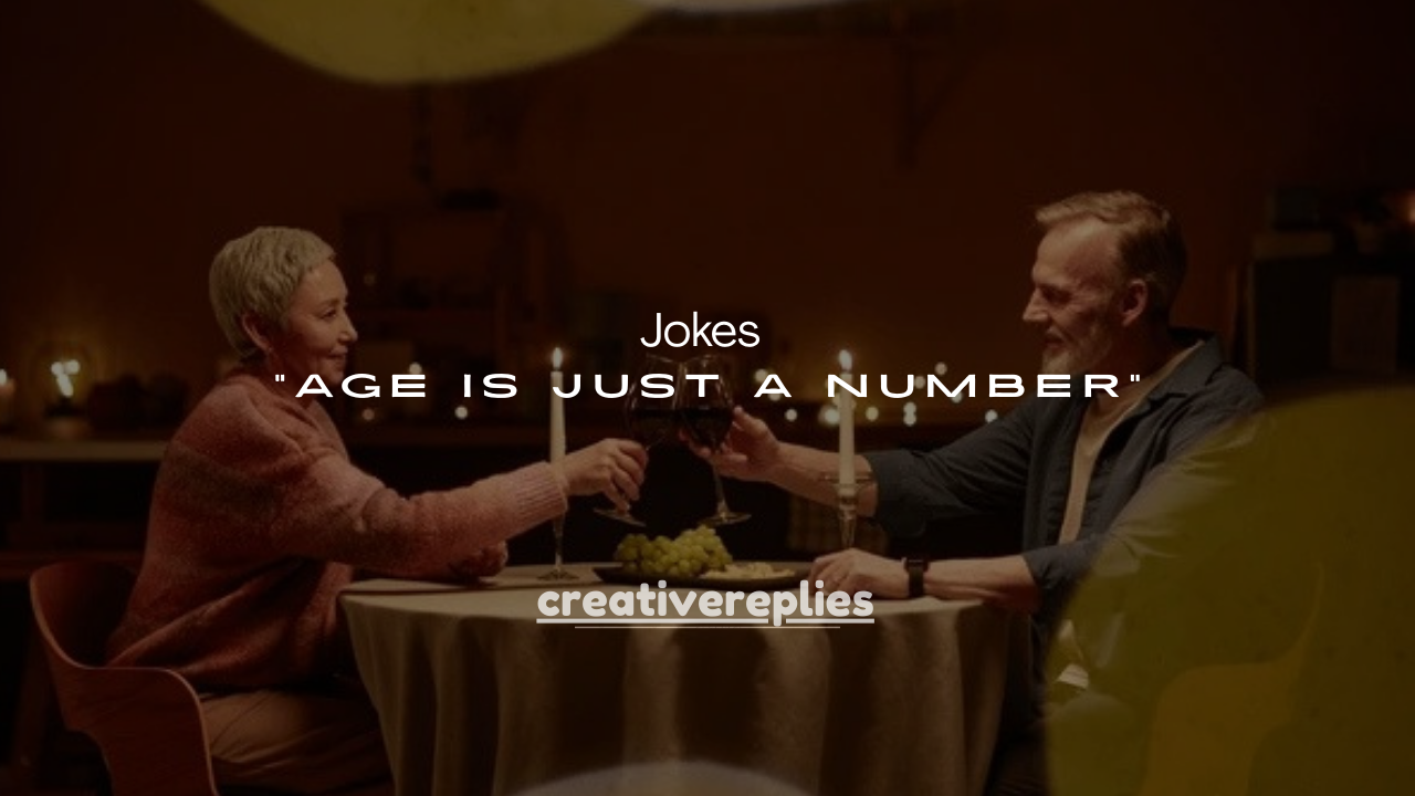 90+ “Age Is Just a Number” Jokes That Never Get Old