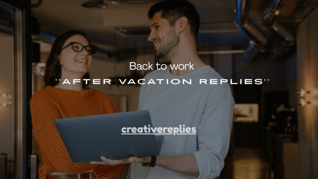 150+ Back to work after vacation Replies