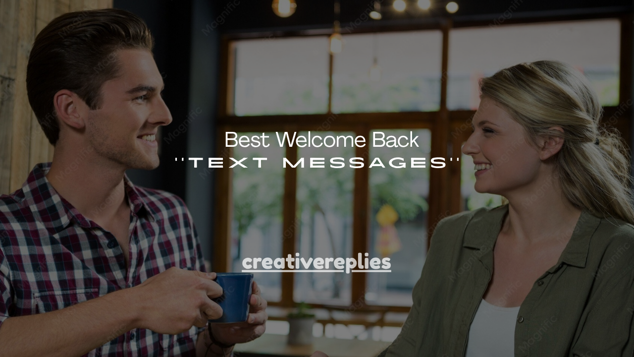170+ Best Welcome Back Text Messages